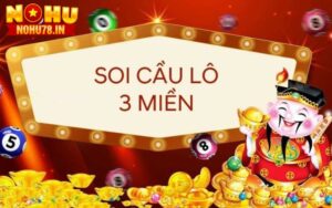 Soi cầu 3 miền kiếm tiền dễ dàng